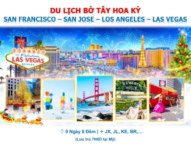 Du Lịch Bờ Tây Hoa Kỳ: San Francisco - San Jose - Los Angeles - Las Vegas